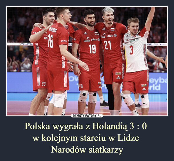 Polska wygrała z Holandią 3 : 0 w kolejnym starciu w Lidze Narodów siatkarzy –  