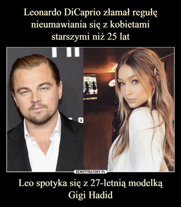 Leo spotyka się z 27-letnią modelkąGigi Hadid –  Leo spotyka się z 27-letnią modelkąGigi Hadid