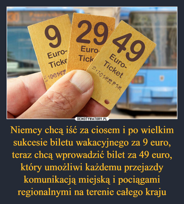 Niemcy chcą iść za ciosem i po wielkim sukcesie biletu wakacyjnego za 9 euro, teraz chcą wprowadzić bilet za 49 euro, który umożliwi każdemu przejazdy komunikacją miejską i pociągami regionalnymi na terenie całego kraju –  