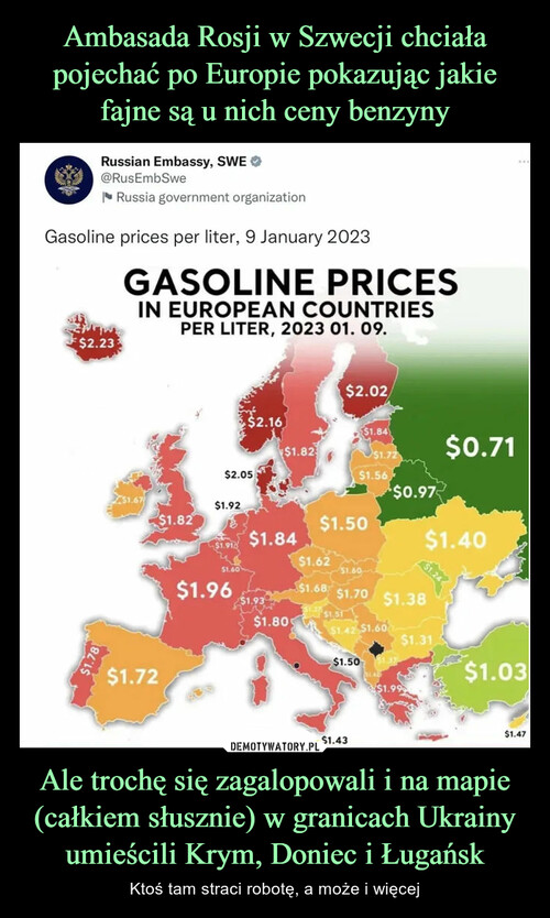 Ambasada Rosji w Szwecji chciała pojechać po Europie pokazując jakie fajne są u nich ceny benzyny Ale trochę się zagalopowali i na mapie (całkiem słusznie) w granicach Ukrainy umieścili Krym, Doniec i Ługańsk