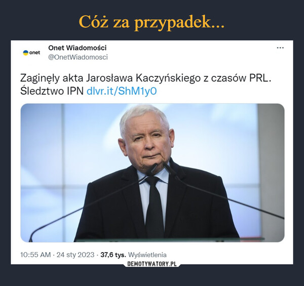  –  Onet Wiadomości @OnetWiadomosci Zaginęły akta Jarosława Kaczyńskiego z czasów PRL. Śledztwo IPN dIvr.it/ShMly0
