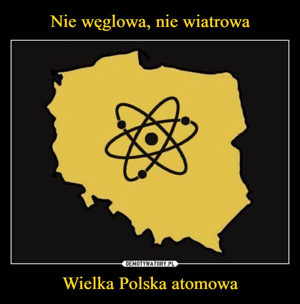 Wielka Polska atomowa –  