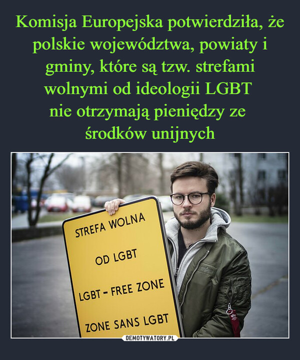 –  STREFA WOLNAOD LGBT-LGBT FREE ZONEZONE SANS LGBT*