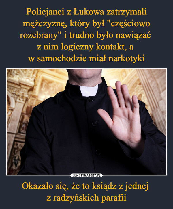 Okazało się, że to ksiądz z jednej z radzyńskich parafii –  