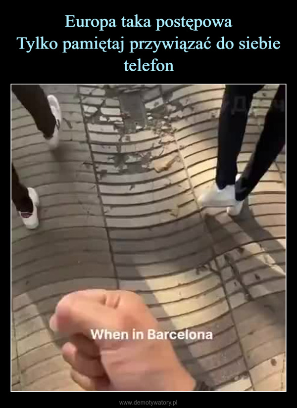  –  When in Barcelona