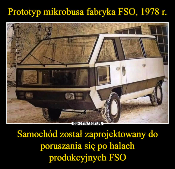 Samochód został zaprojektowany do poruszania się po halachprodukcyjnych FSO –  Ker