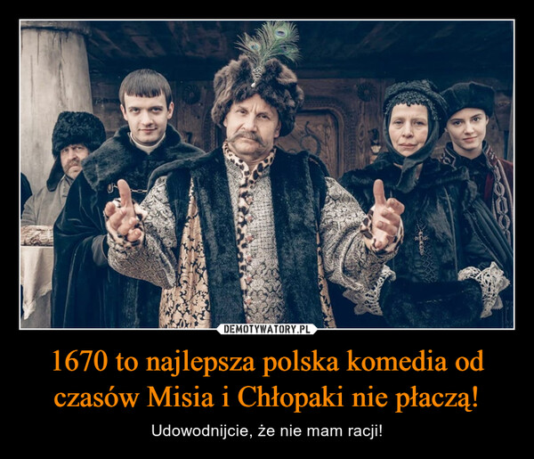 1670 to najlepsza polska komedia od czasów Misia i Chłopaki nie płaczą! – Udowodnijcie, że nie mam racji! JRING